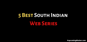 5 Best South Indian Web Series, netflix web series list hindi, Web Series on Mx Player, best south indian movies on netflix, netflix tamil webseries top5, tamil web series in amazon prime in hindi, Queen web series, Triples web series, Vella Raja web series, Auto Shankar web series, Paava Kadhaigal web series